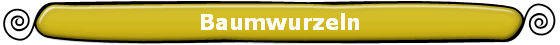 Baumwurzeln