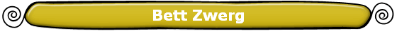 Bett Zwerg
