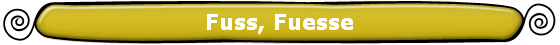 Fuss, Fuesse