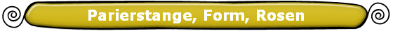 Parierstange, Form, Rosen